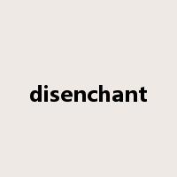 disenchant是什么意思