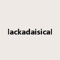 lackadaisical是什么意思