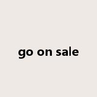 go on sale是什么意思