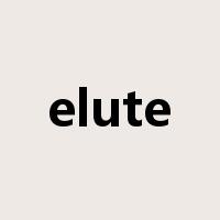 elute是什么意思