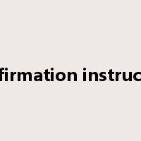 confirmation instruction是什么意思