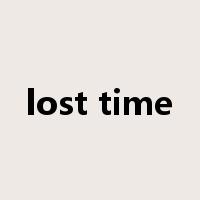 lost time是什么意思