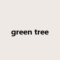 green tree是什么意思