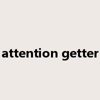 attention getter是什么意思