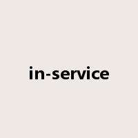 in-service是什么意思