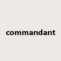 commandant是什么意思