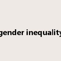 gender inequality是什么意思