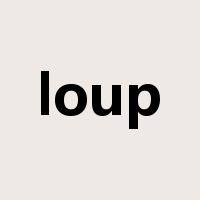 loup是什么意思
