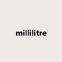 millilitre是什么意思