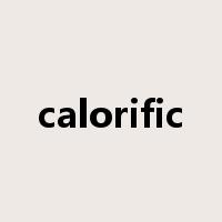 calorific是什么意思