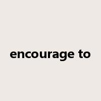 encourage to是什么意思