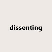 dissenting是什么意思