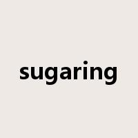 sugaring是什么意思