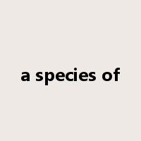 a species of是什么意思