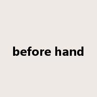 before hand是什么意思