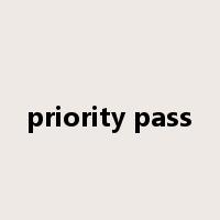 priority pass是什么意思