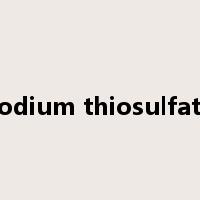 sodium thiosulfate是什么意思