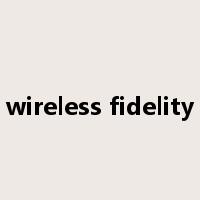wireless fidelity是什么意思