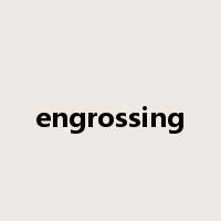 engrossing是什么意思