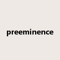 preeminence是什么意思