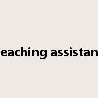 teaching assistant是什么意思
