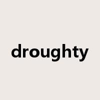 droughty是什么意思