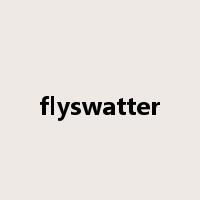 flyswatter是什么意思