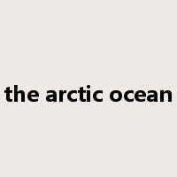 the arctic ocean是什么意思