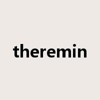 theremin是什么意思