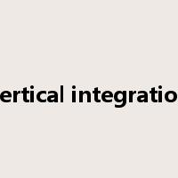 vertical integration是什么意思
