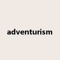 adventurism是什么意思