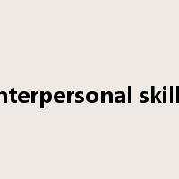interpersonal skills是什么意思