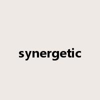 synergetic是什么意思