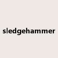 sledgehammer是什么意思