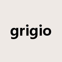 grigio是什么意思