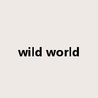 wild world是什么意思