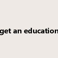 get an education是什么意思