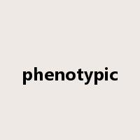 phenotypic是什么意思