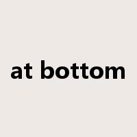 at bottom是什么意思