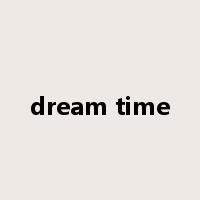 dream time是什么意思