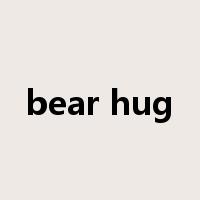 bear hug是什么意思