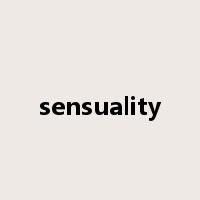 sensuality是什么意思