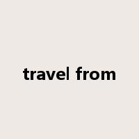 travel from是什么意思