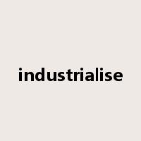 industrialise是什么意思