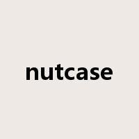 nutcase是什么意思