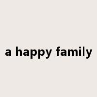 a happy family是什么意思