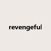 revengeful是什么意思