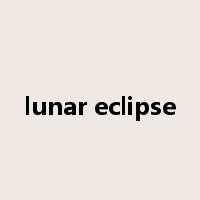 lunar eclipse是什么意思