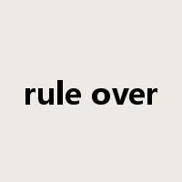 rule over是什么意思