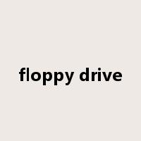 floppy drive是什么意思